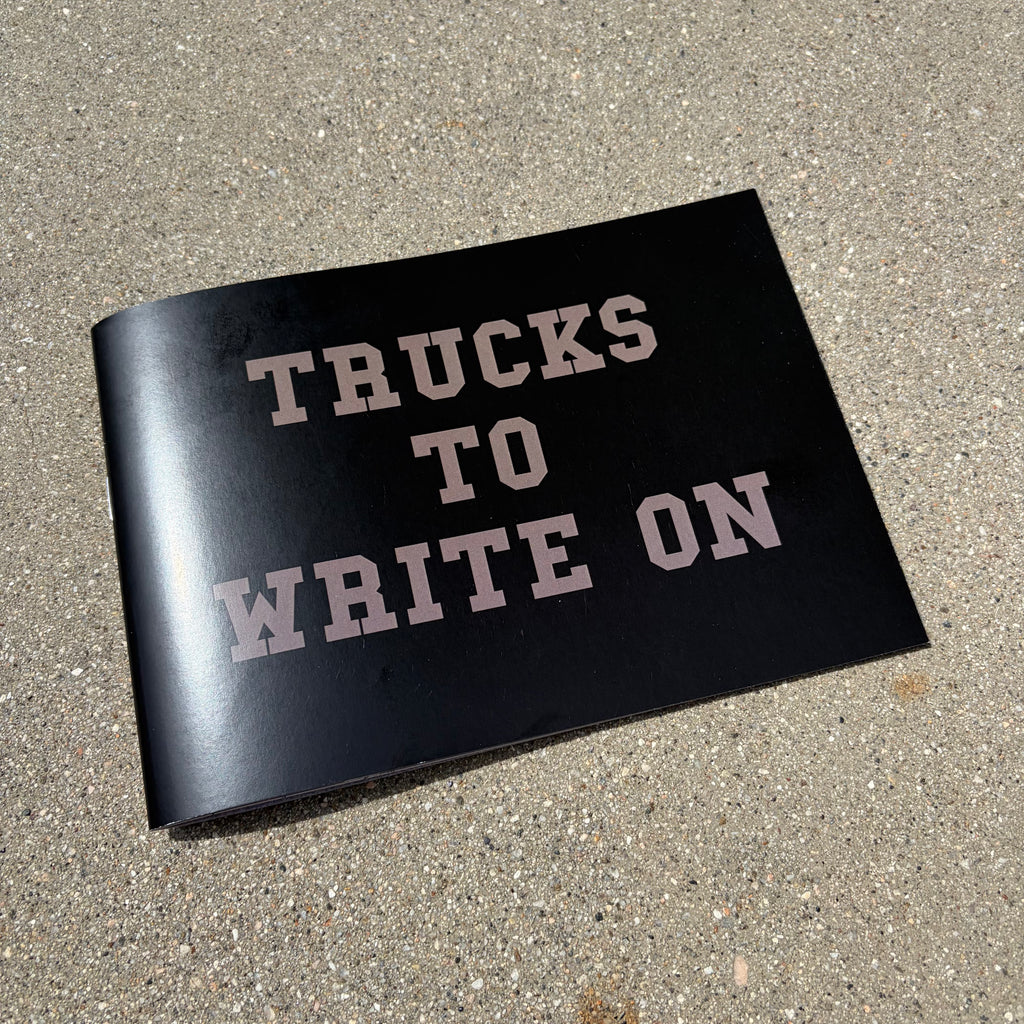 Trucks To Write On Zine